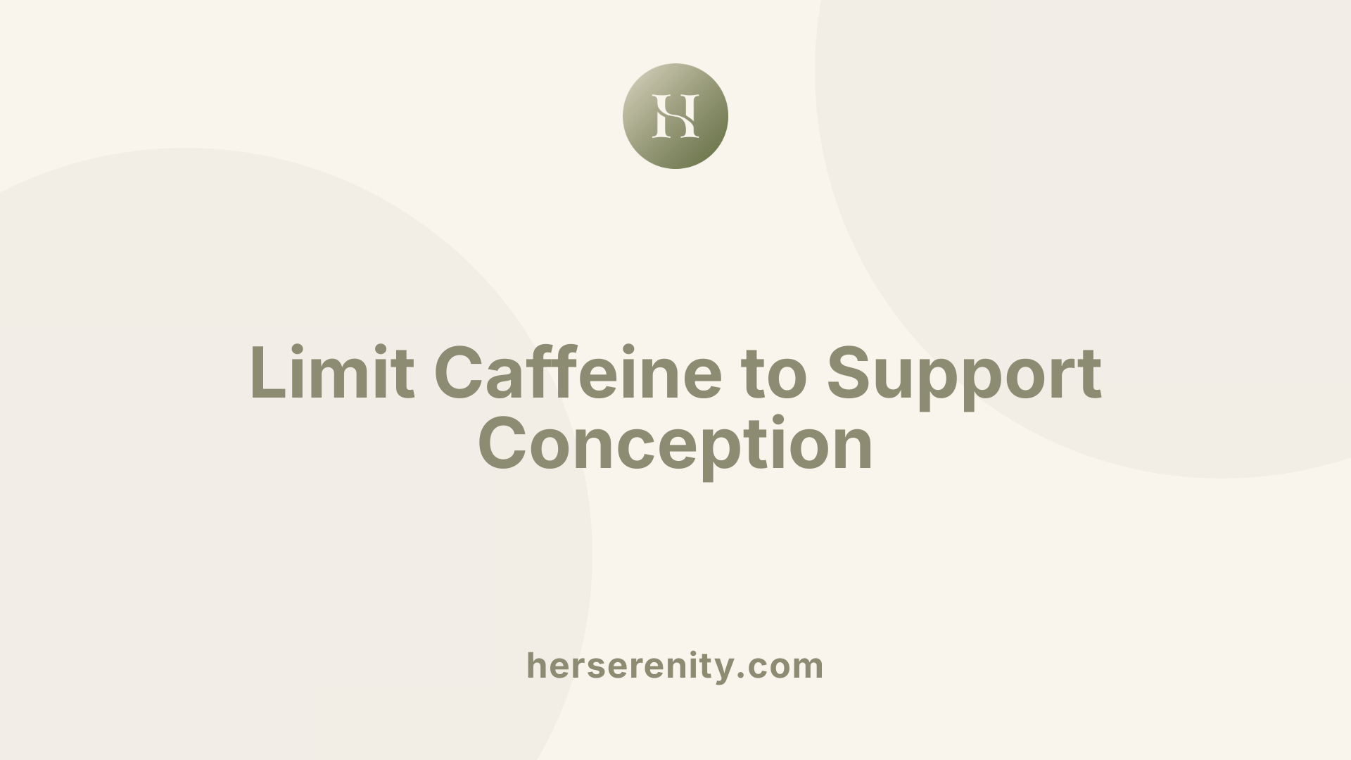 Limit Caffeine to Support Conception