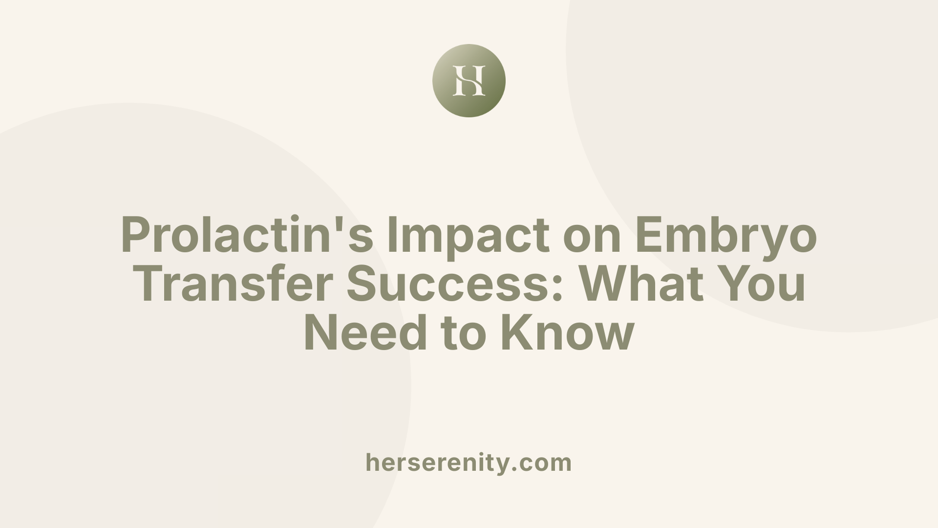 Prolactin's Impact on Embryo Transfer Success: What You Need to Know
