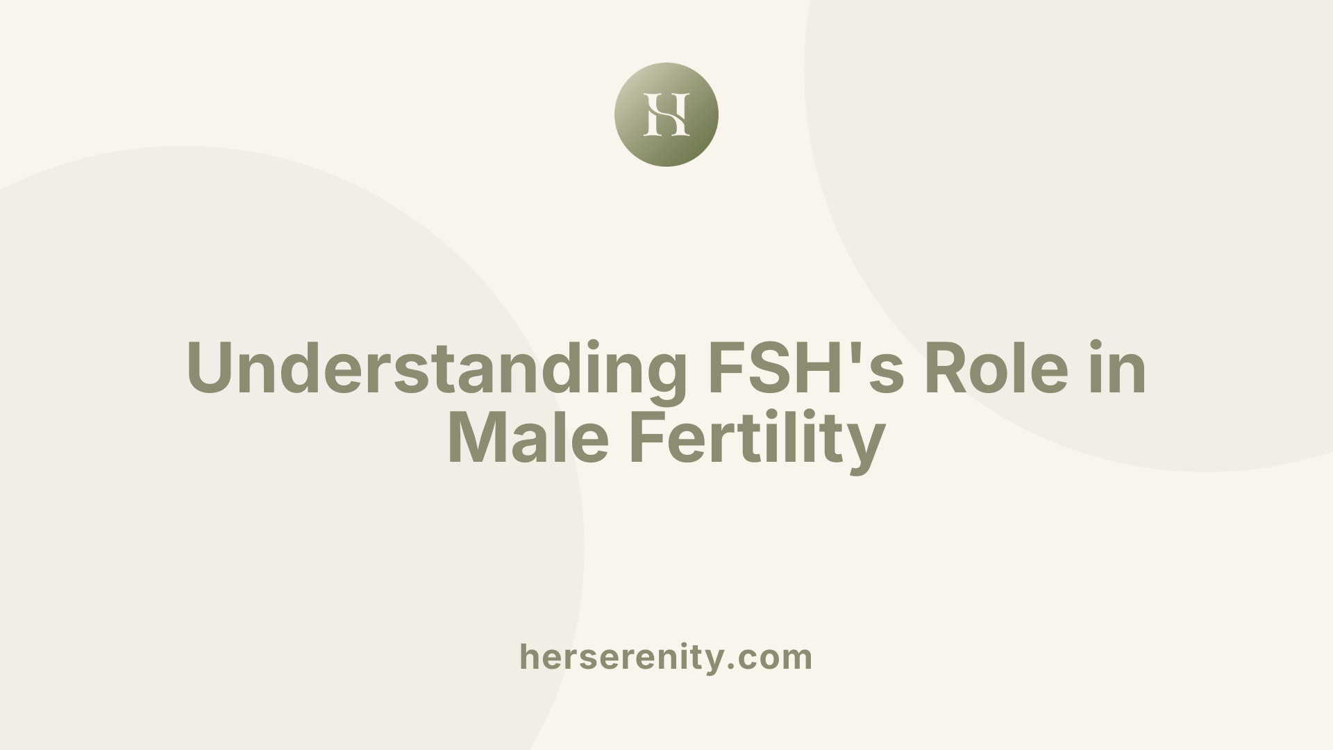 Understanding FSH's Role in Male Fertility