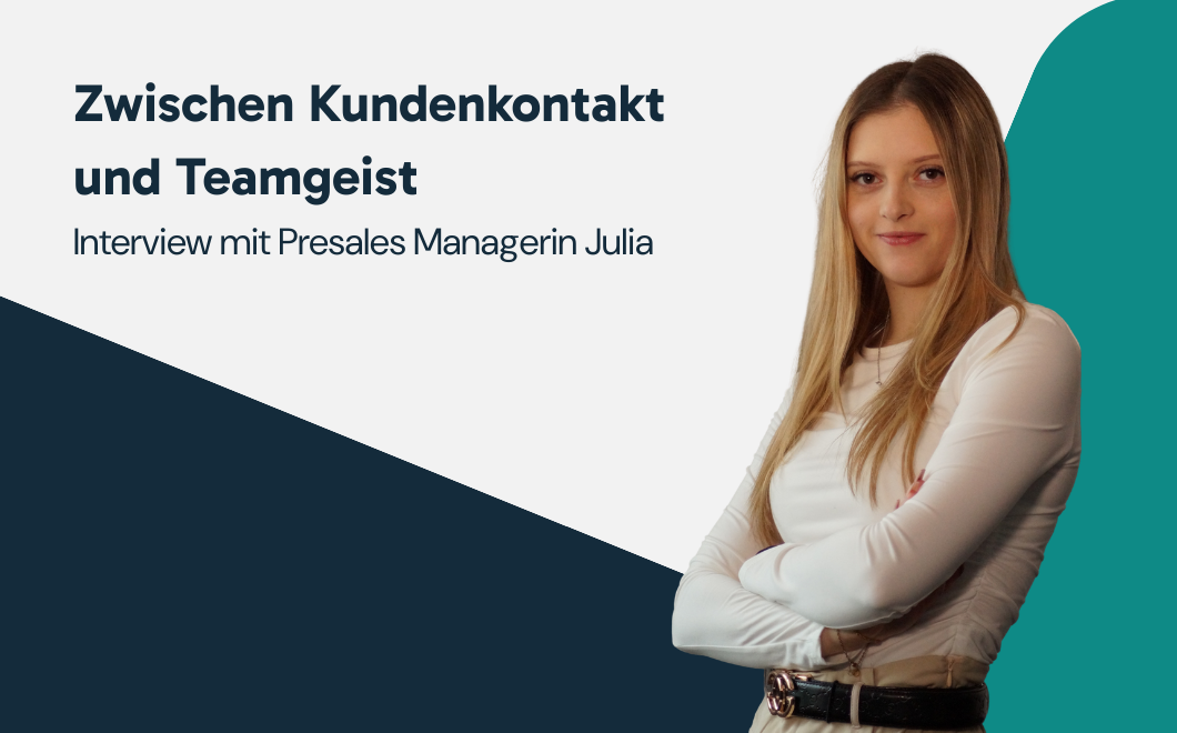 Zwischen Kundenkontakt und Teamgeist: Interview mit Julia