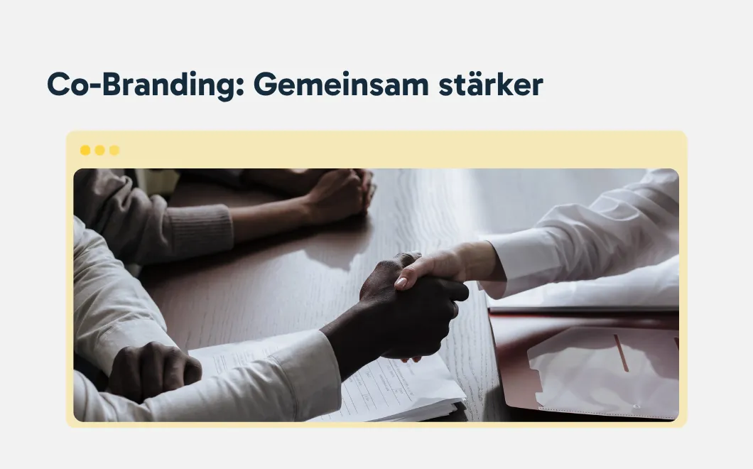 Co-Branding: Gemeinsam stärker