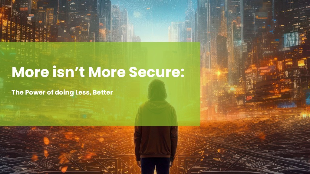More isn’t More Secure