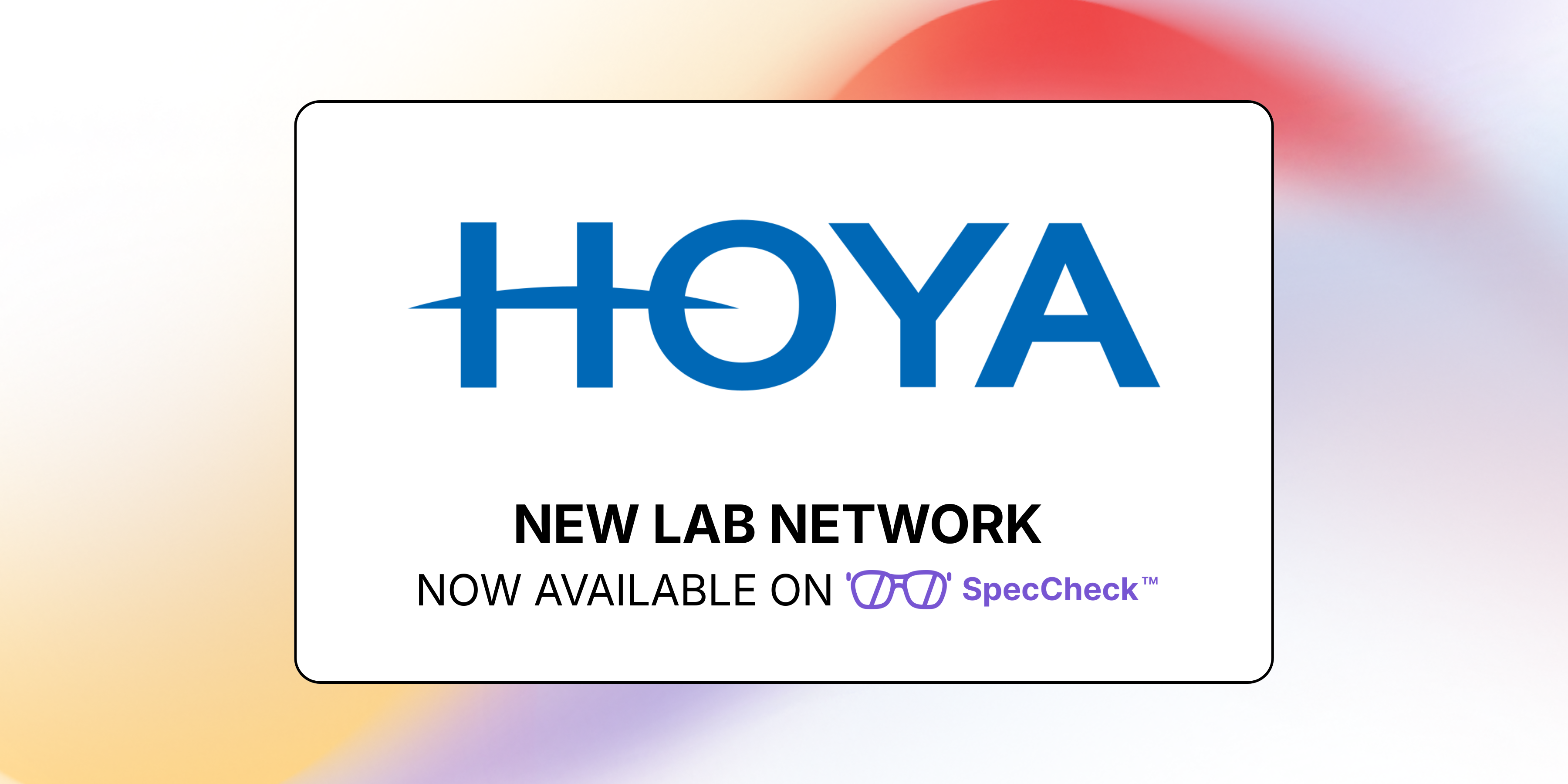 HOYA Vision Care Joins the SpecCheck Lab Network!