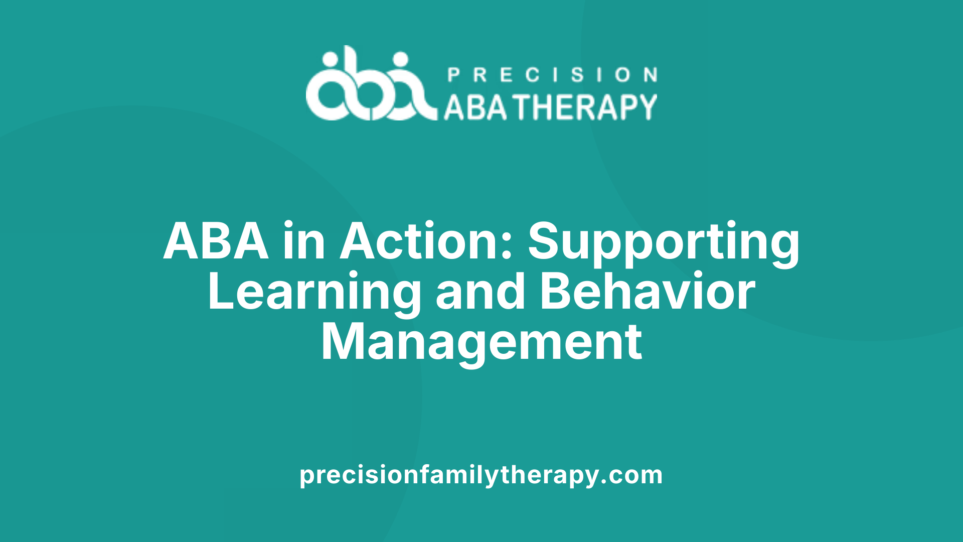 ABA in Action: Supporting Learning and Behavior Management