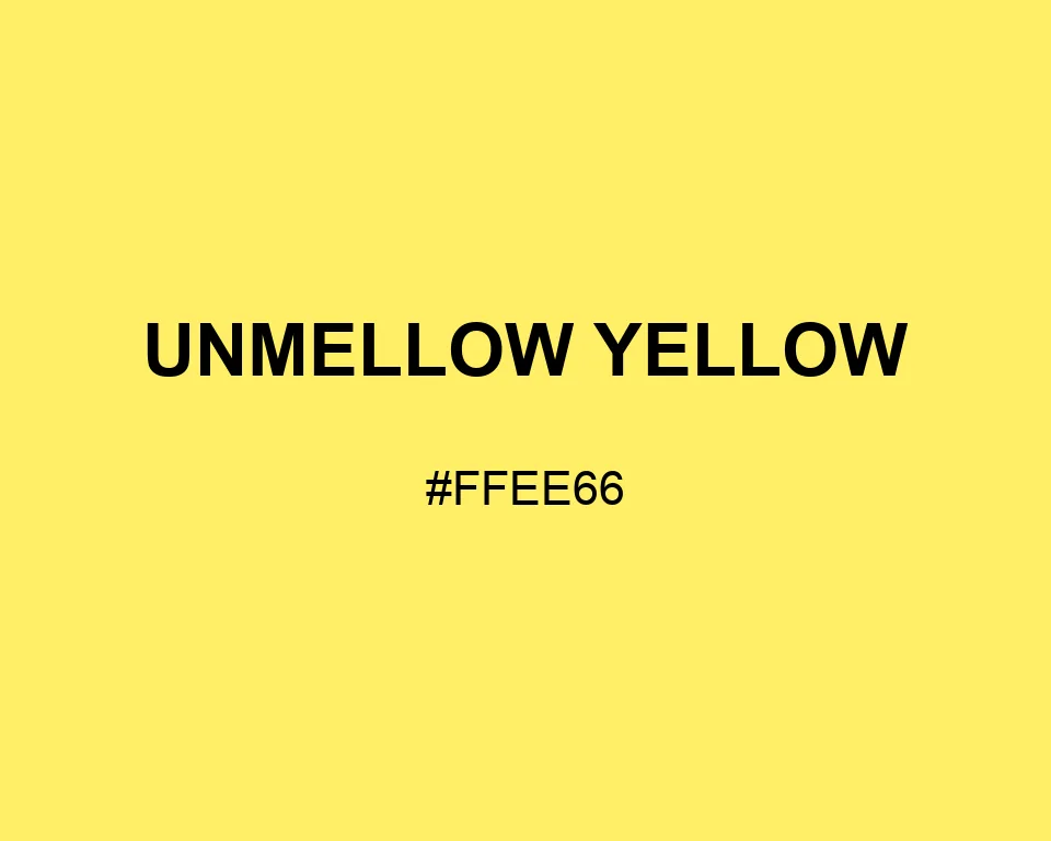 Unmellow Yellow color #FFEE66