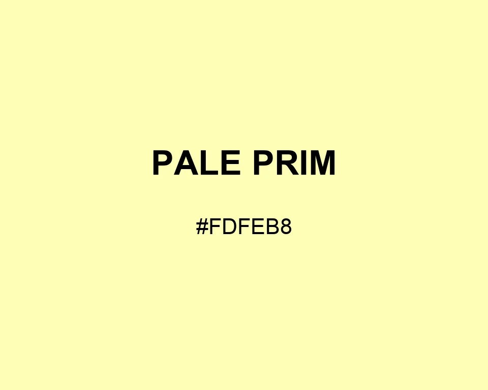 Pale Prim color #FDFEB8