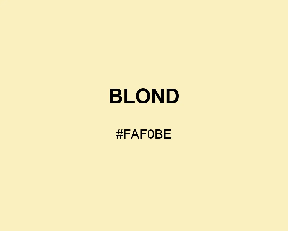 Blond color #FAF0BE