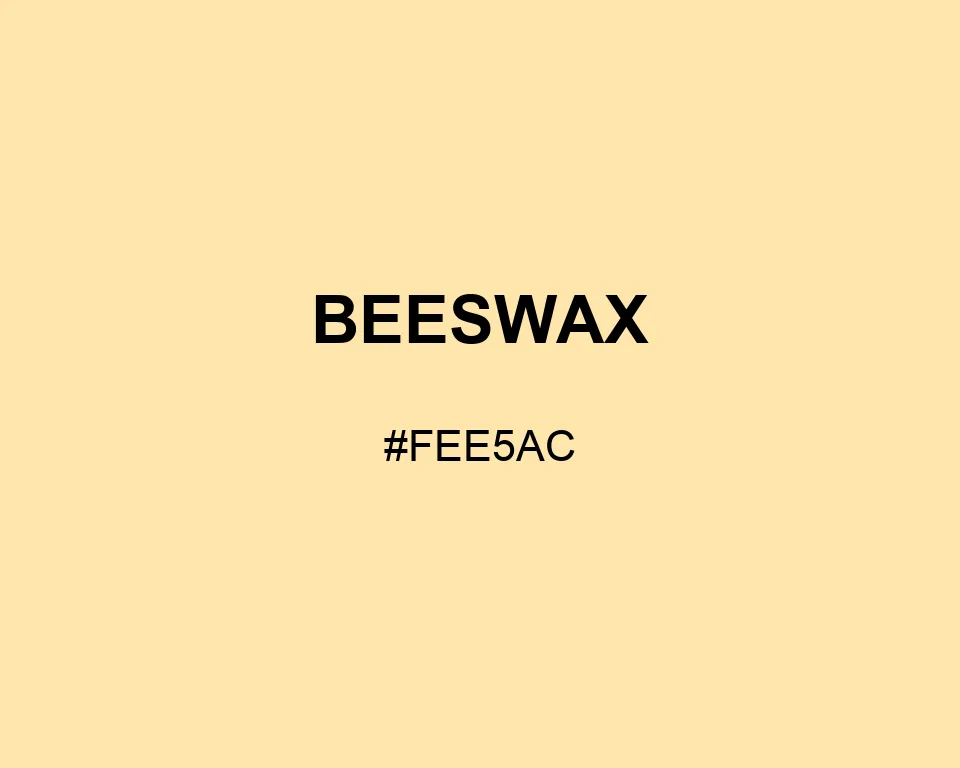Beeswax color #FEE5AC