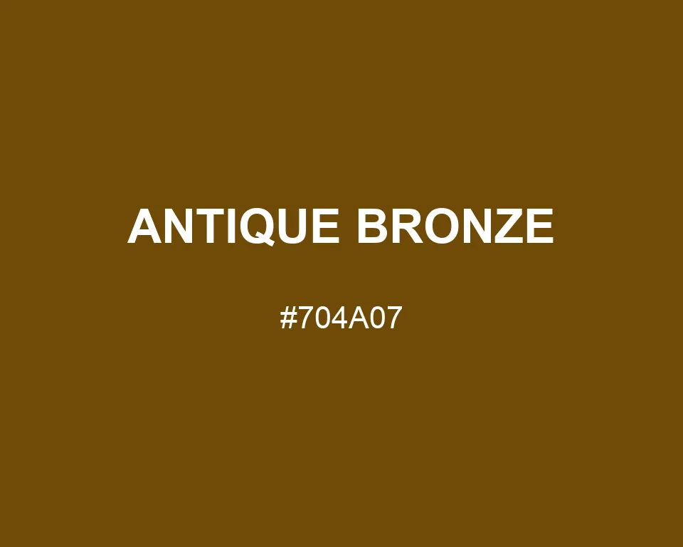 Antique Bronze color #704A07