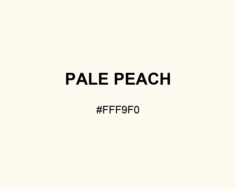 Pale Peach color #FFF9F0