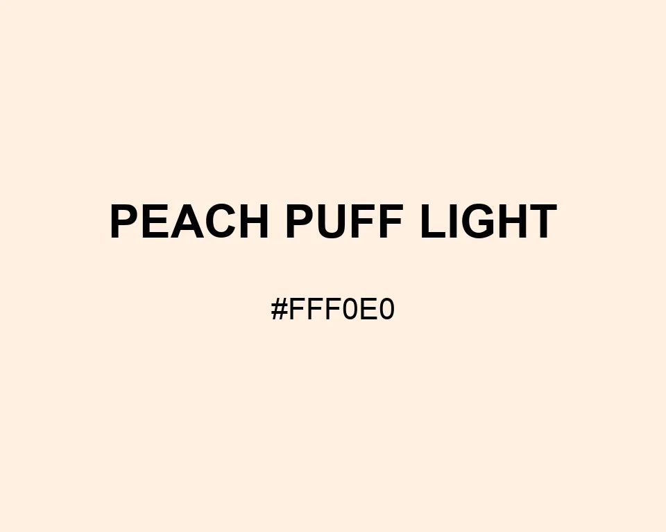 Peach Puff Light color #FFF0E0