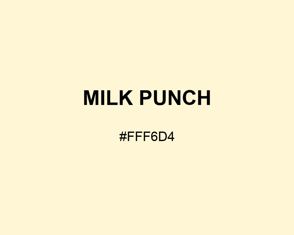 Milk Punch color #FFF6D4