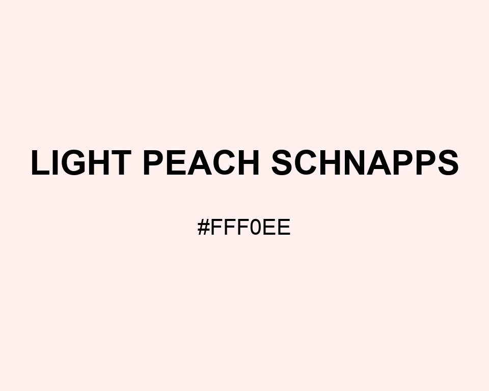 Light Peach Schnapps color #FFF0EE