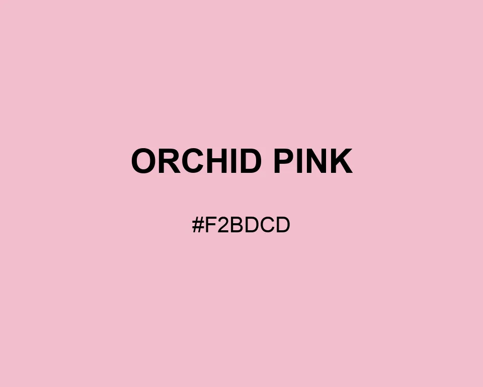 Orchid Pink color #F2BDCD