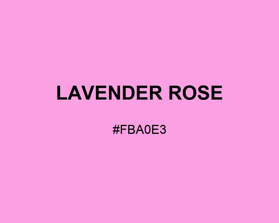 Lavender Rose color #FBA0E3