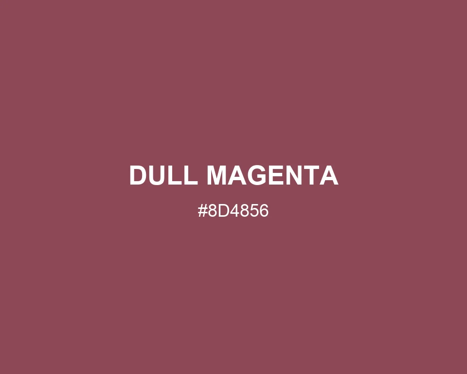 Dull Magenta color #8D4856