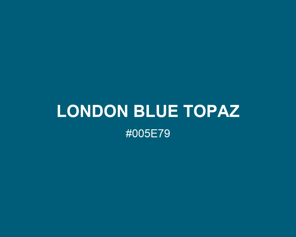 London Blue Topaz color #005E79