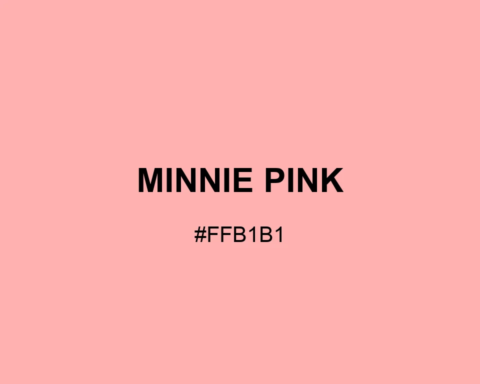 Minnie Pink color #FFB1B1
