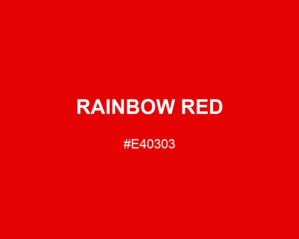 Rainbow Red color #E40303