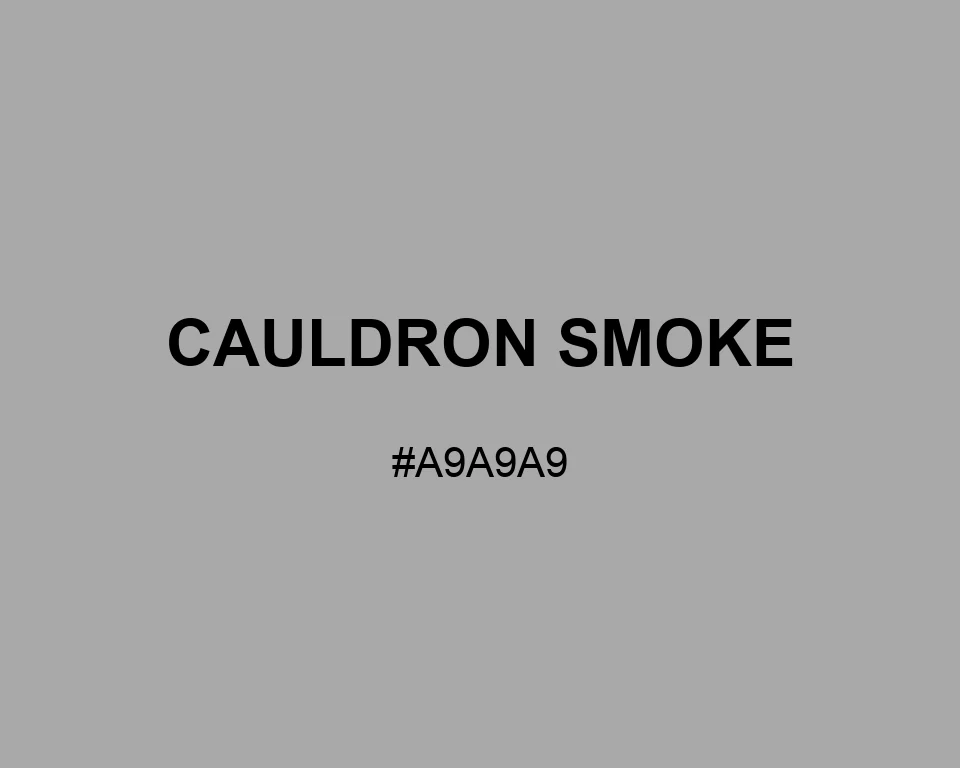 Cauldron Smoke color #A9A9A9