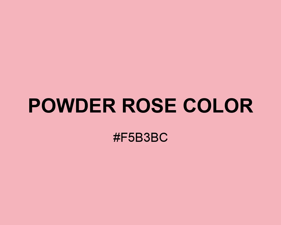 Powder Rose Color color #F5B3BC