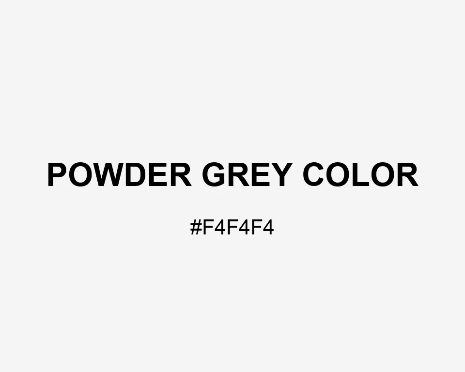 Powder Grey Color color #F4F4F4