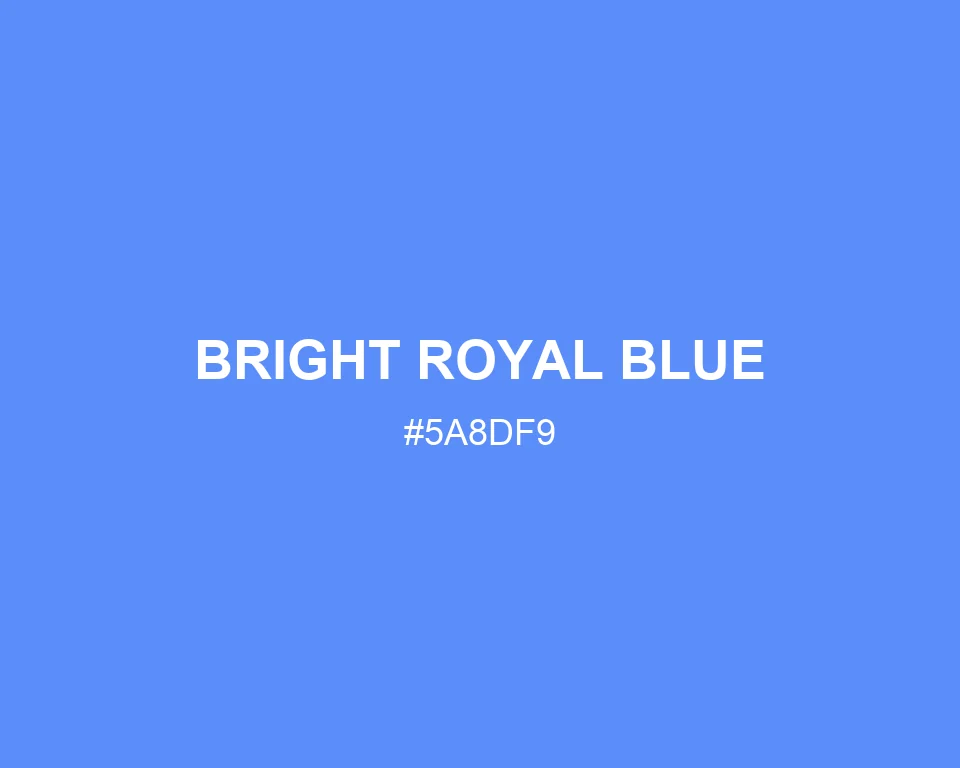 Bright Royal Blue color #5A8DF9