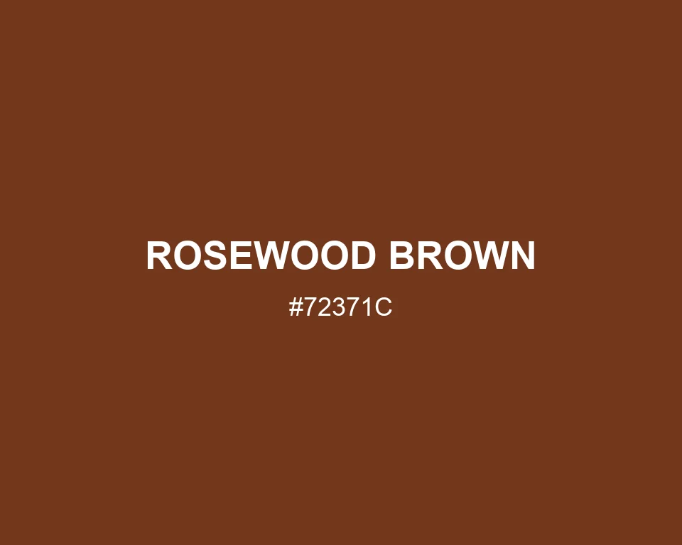 Rosewood Brown color #72371C