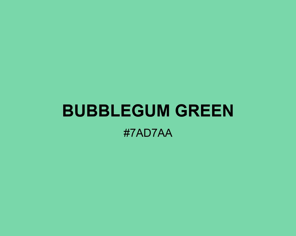 Bubblegum Green color #7AD7AA