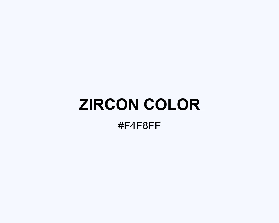 Zircon Color color #F4F8FF