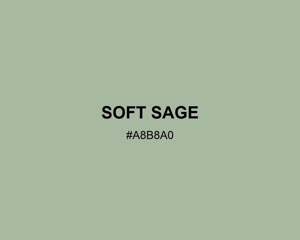 Soft Sage color #A8B8A0