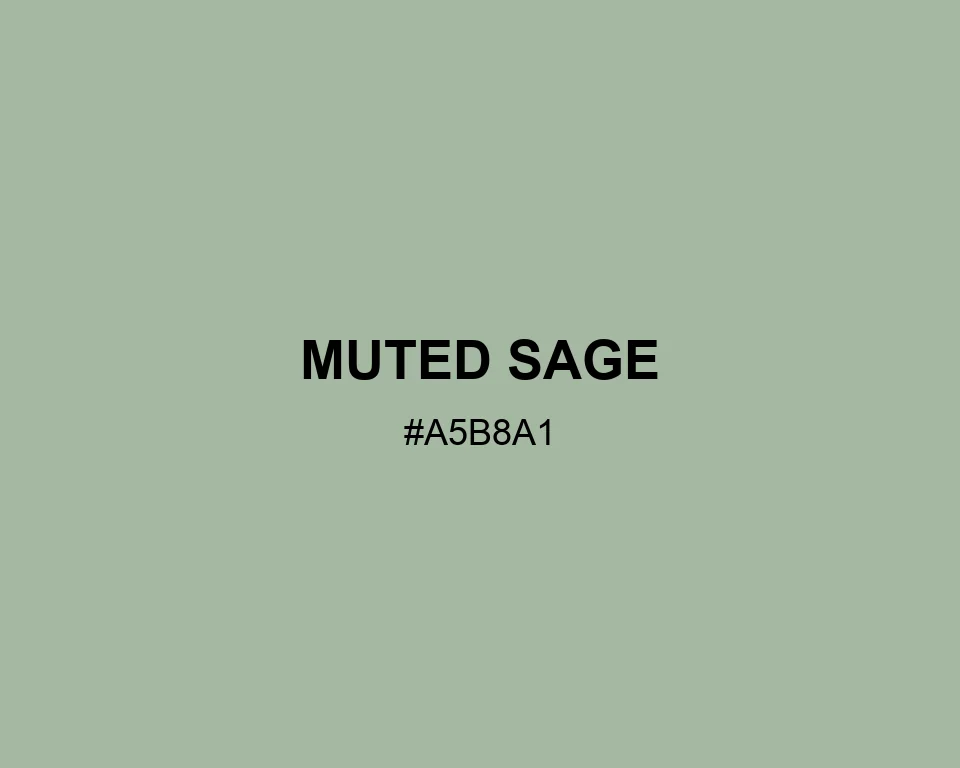 Muted Sage color #A5B8A1