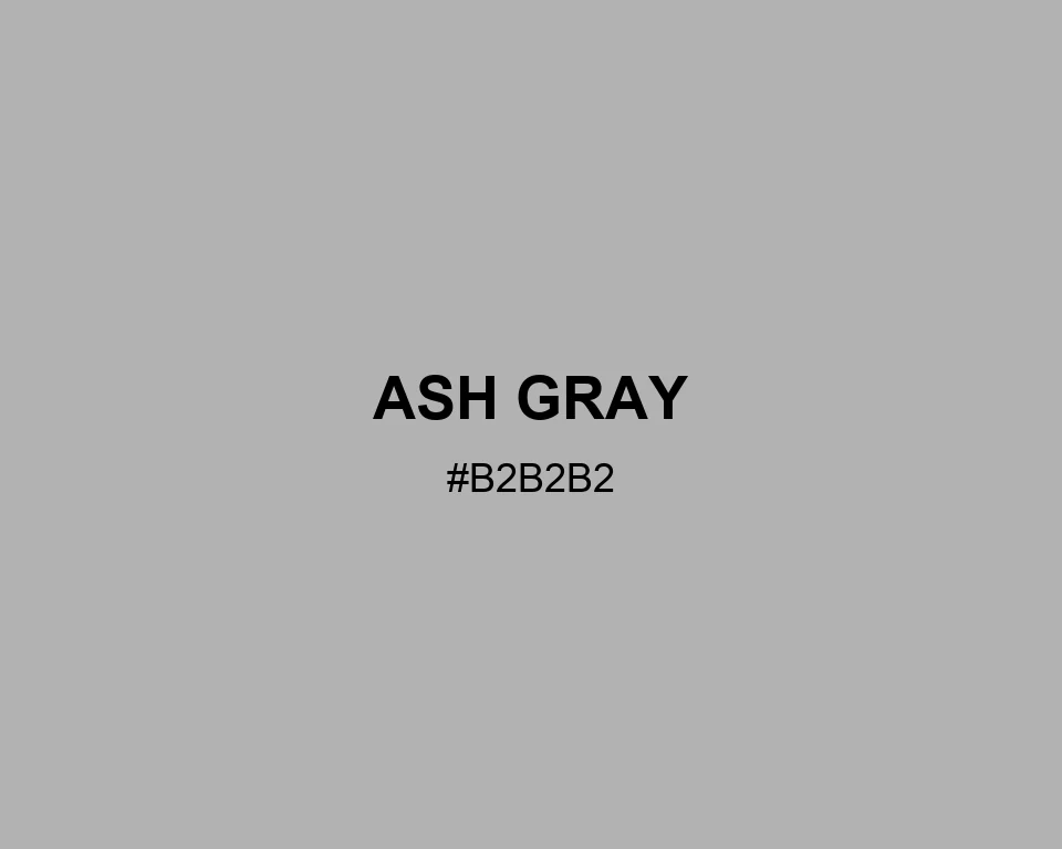 Ash Gray color #B2B2B2