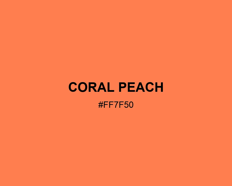 Coral Peach color #FF7F50