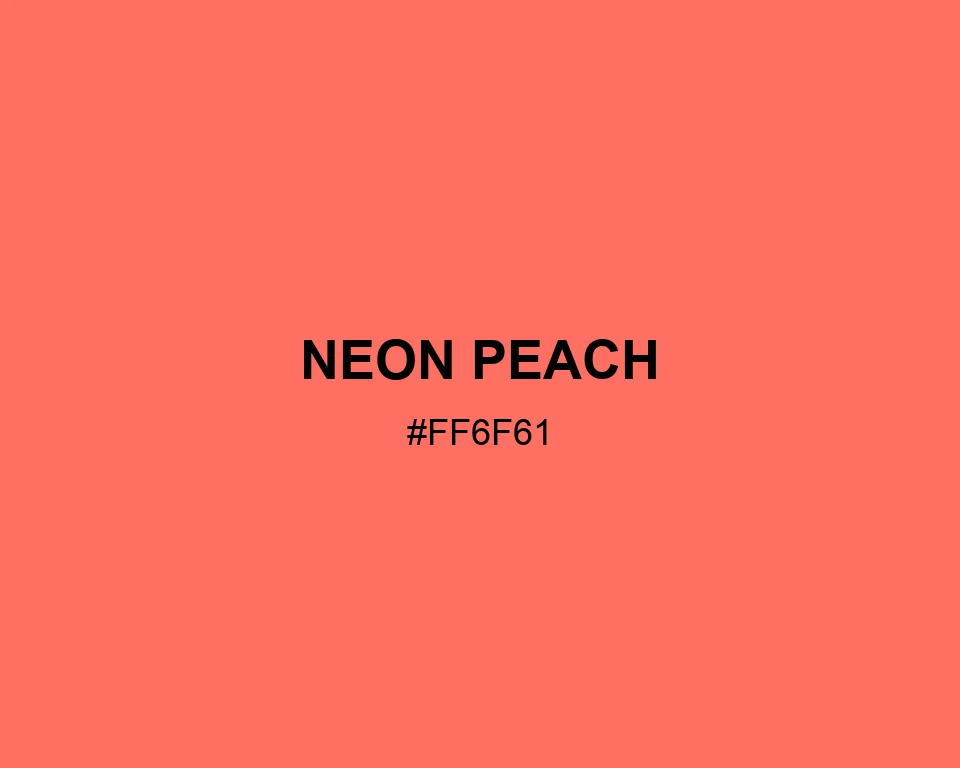 Neon Peach color #FF6F61
