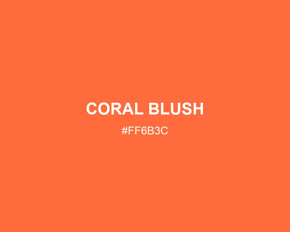 Coral Blush color #FF6B3C