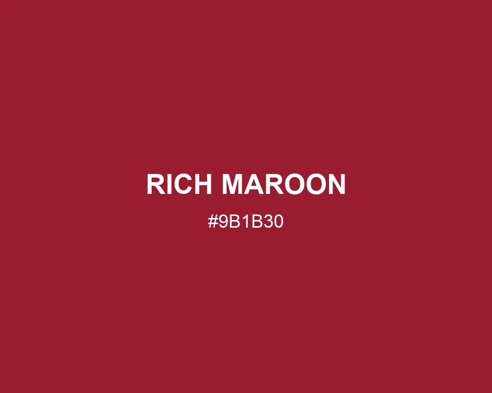 Rich Maroon color #9B1B30