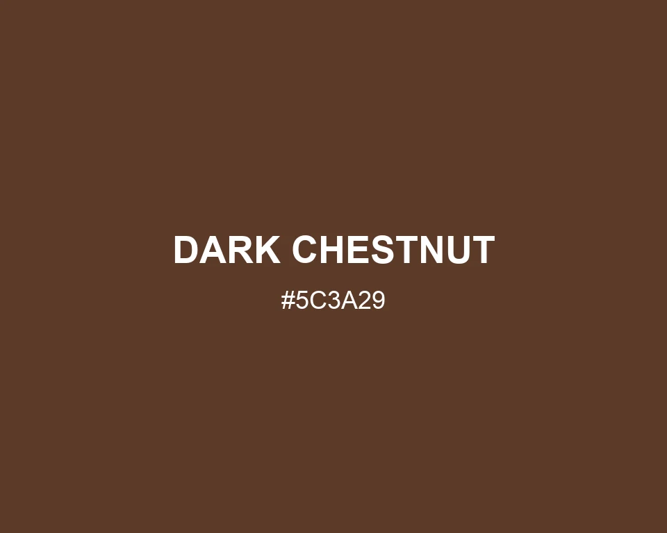 Dark Chestnut color #5C3A29