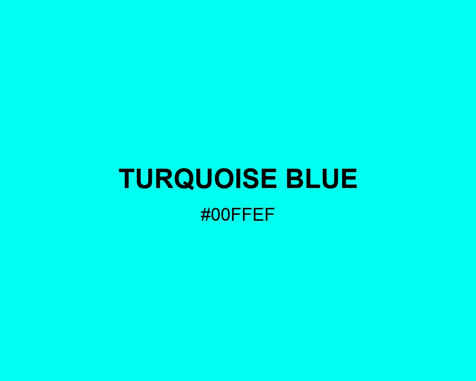 Turquoise Blue color #00FFEF