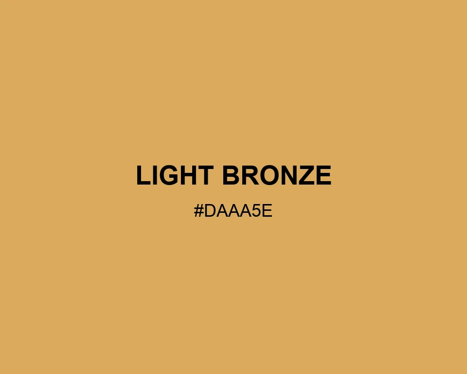 Light Bronze #DAAA5E