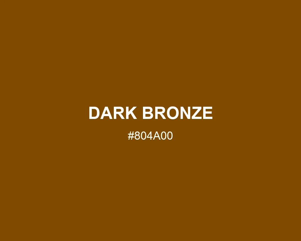 Dark Bronze #804A00