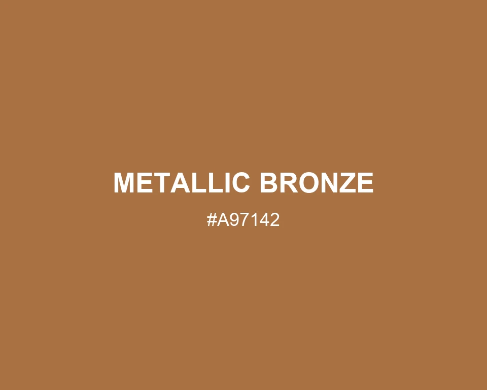 Metallic Bronze #A97142