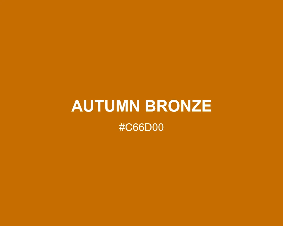 Autumn Bronze #C66D00