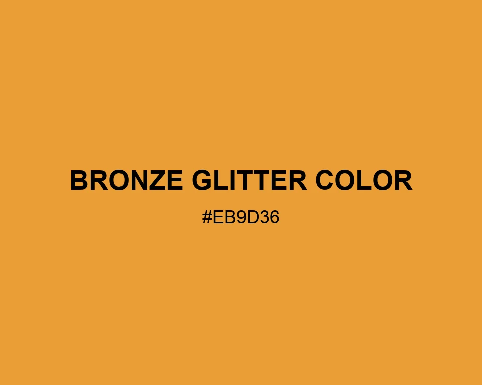 Bronze Glitter Color #EB9D36