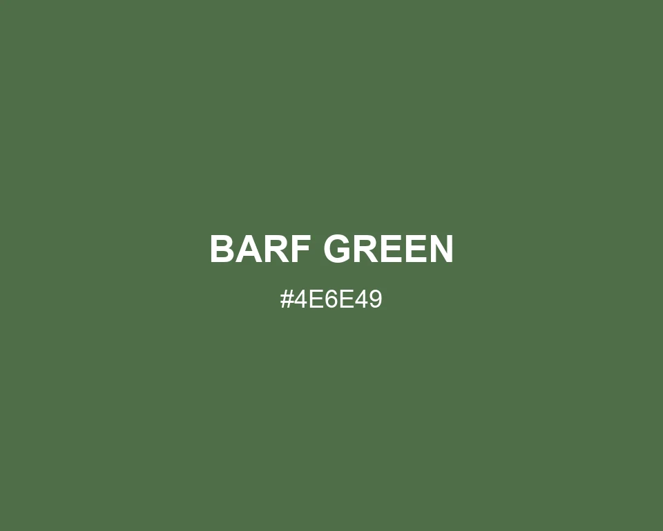 Barf Green #4E6E49