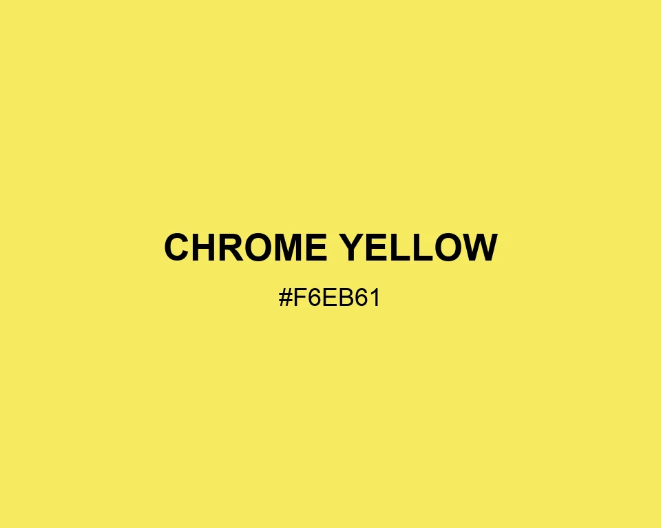 Chrome Yellow #F6EB61