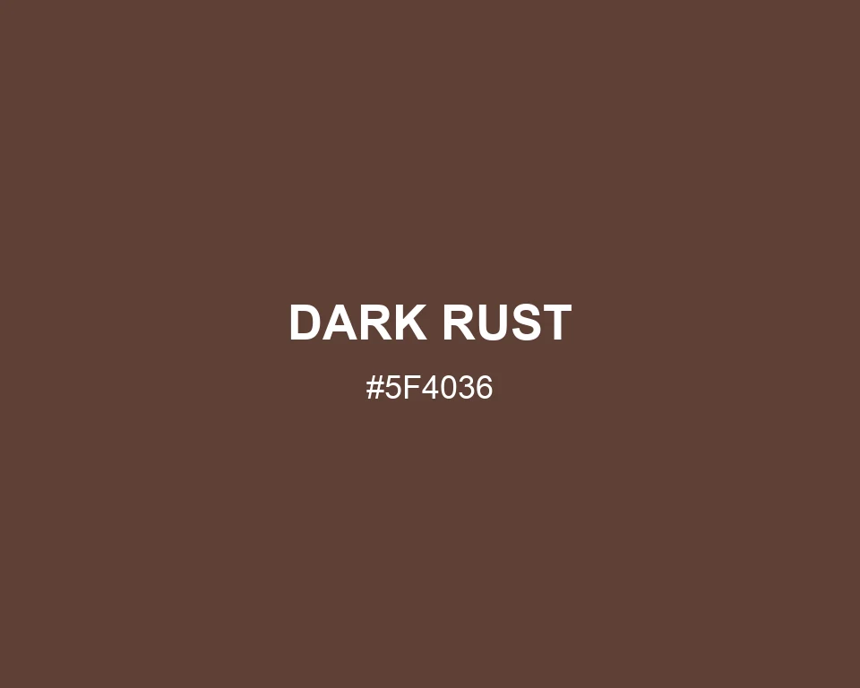 Dark Rust #5F4036