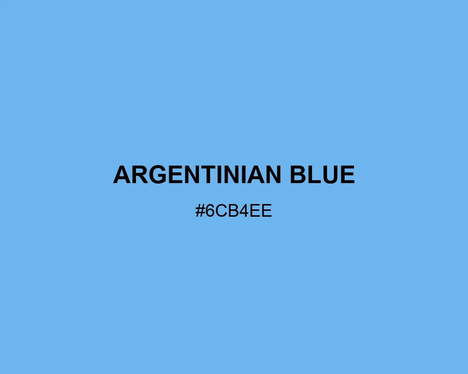 Argentinian Blue #6CB4EE