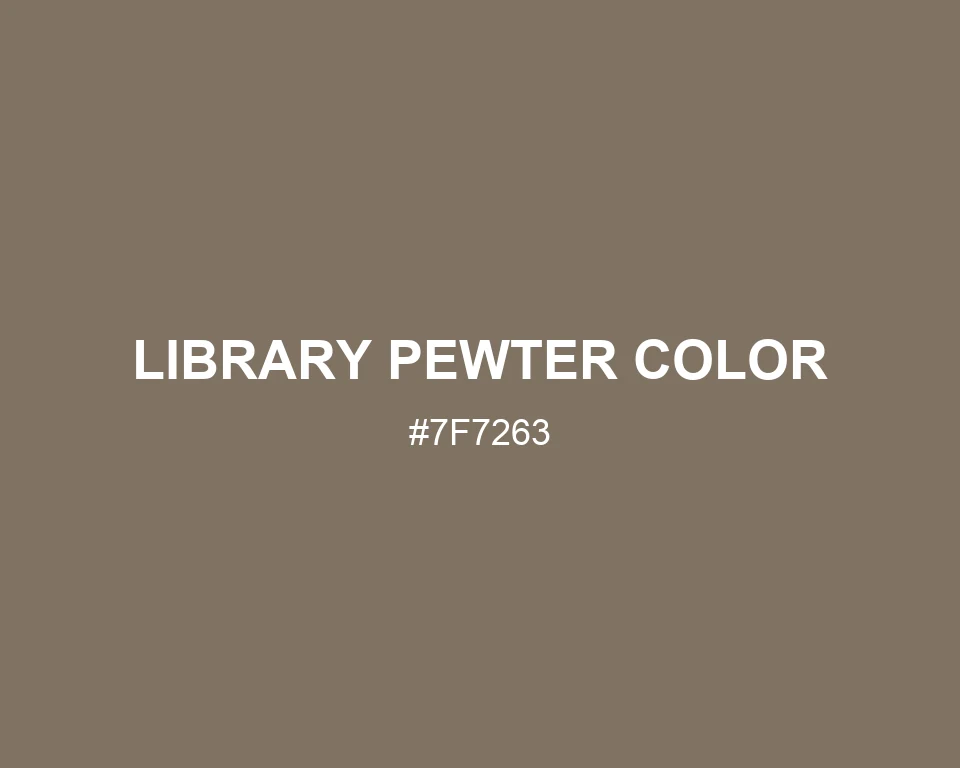 Library Pewter Color #7F7263