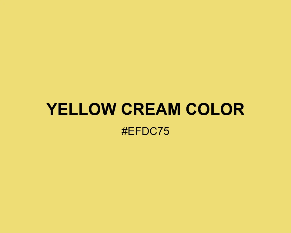 Yellow Cream Color #EFDC75